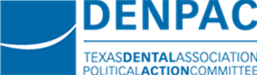 DENPAC - Texas Dental ASsociation Political Actin Committee